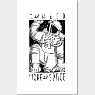 I need more space Posters and Art